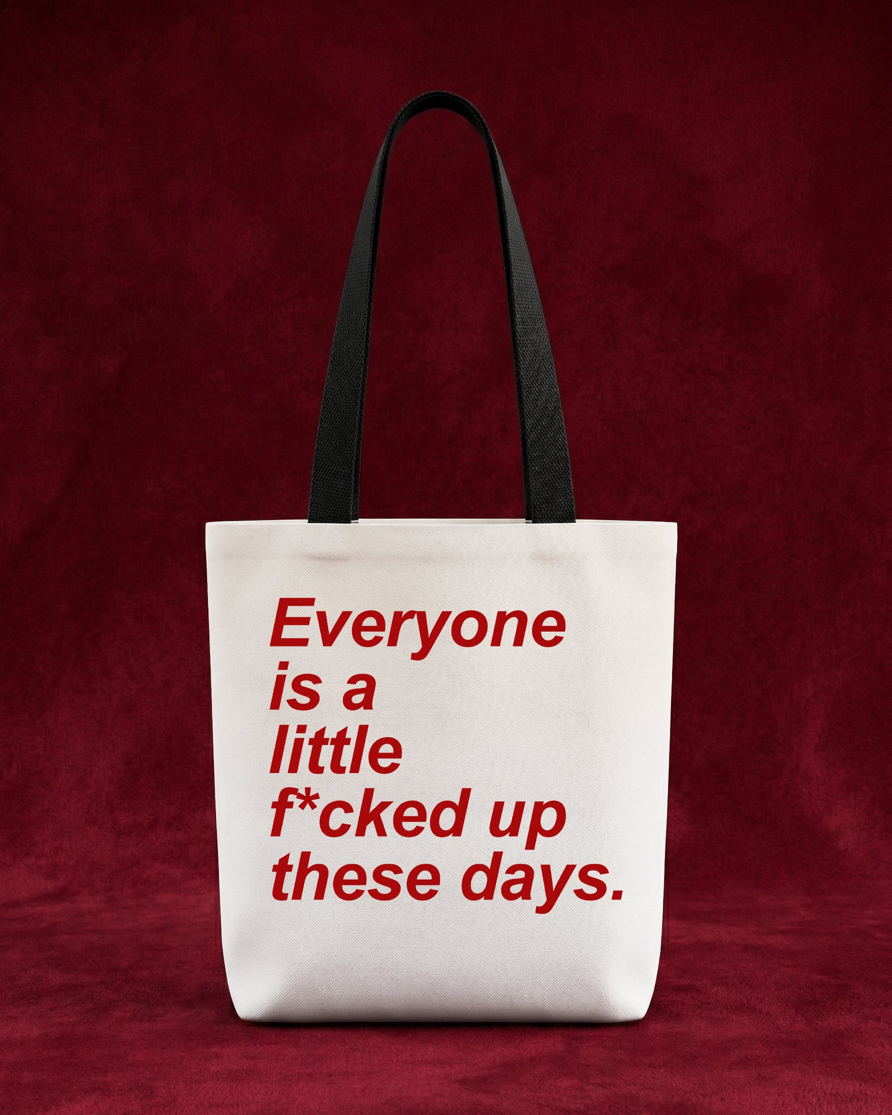 A Little F*cked Up - Premium Tote Bag