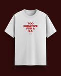 Too Creative For 9-5 - Regular T-shirt for Women