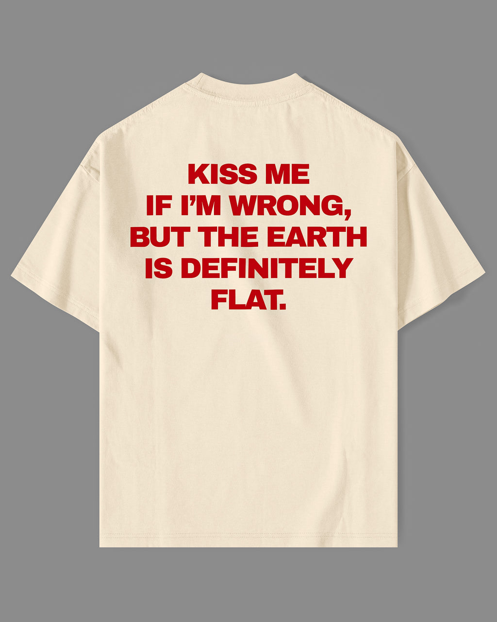 Kiss Me If I'm Wrong - Premium Oversized T-shirt