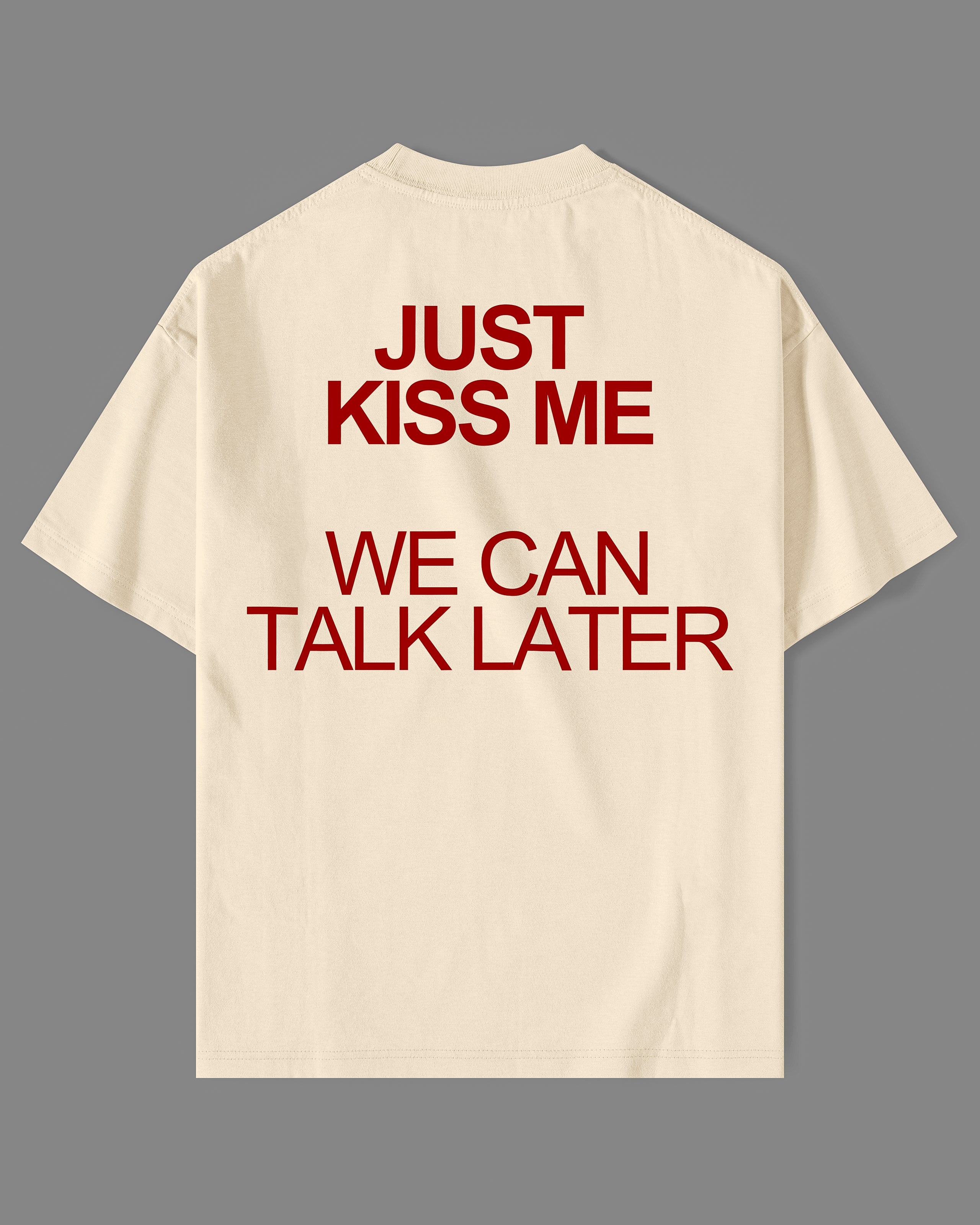 Just Kiss Me - Premium Oversized T-shirt