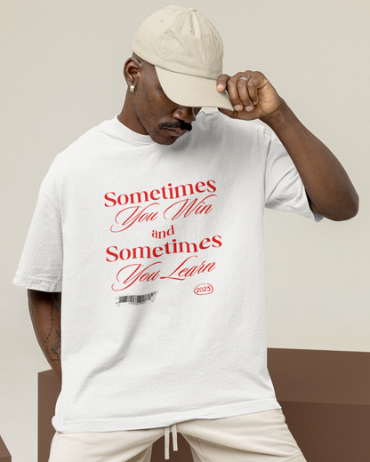 Sometimes You Win - Oversized T-shirt